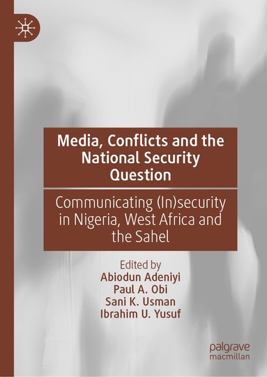 bokomslag Media, Conflicts and the National Security Question