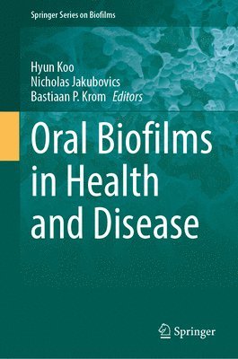 Oral Biofilms in Health and Disease 1