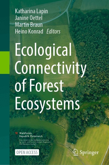Katharina Lapin, Janine Oettel, Martin Braun, Heino Konrad - Ecological Connectivity of Forest Ecosystems, Inbunden