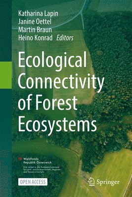 Katharina Lapin, Janine Oettel, Martin Braun, Heino Konrad - Ecological Connectivity of Forest Ecosystems, Inbunden