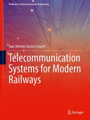 Telecommunication Systems for Modern Railways 1