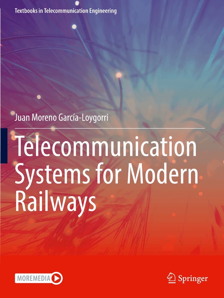 Juan Moreno García-Loygorri - Telecommunication Systems for Modern Railways, Häftad