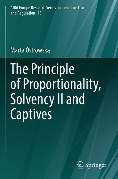 Marta Ostrowska - Principle of Proportionality, Solvency II and Captives, Häftad