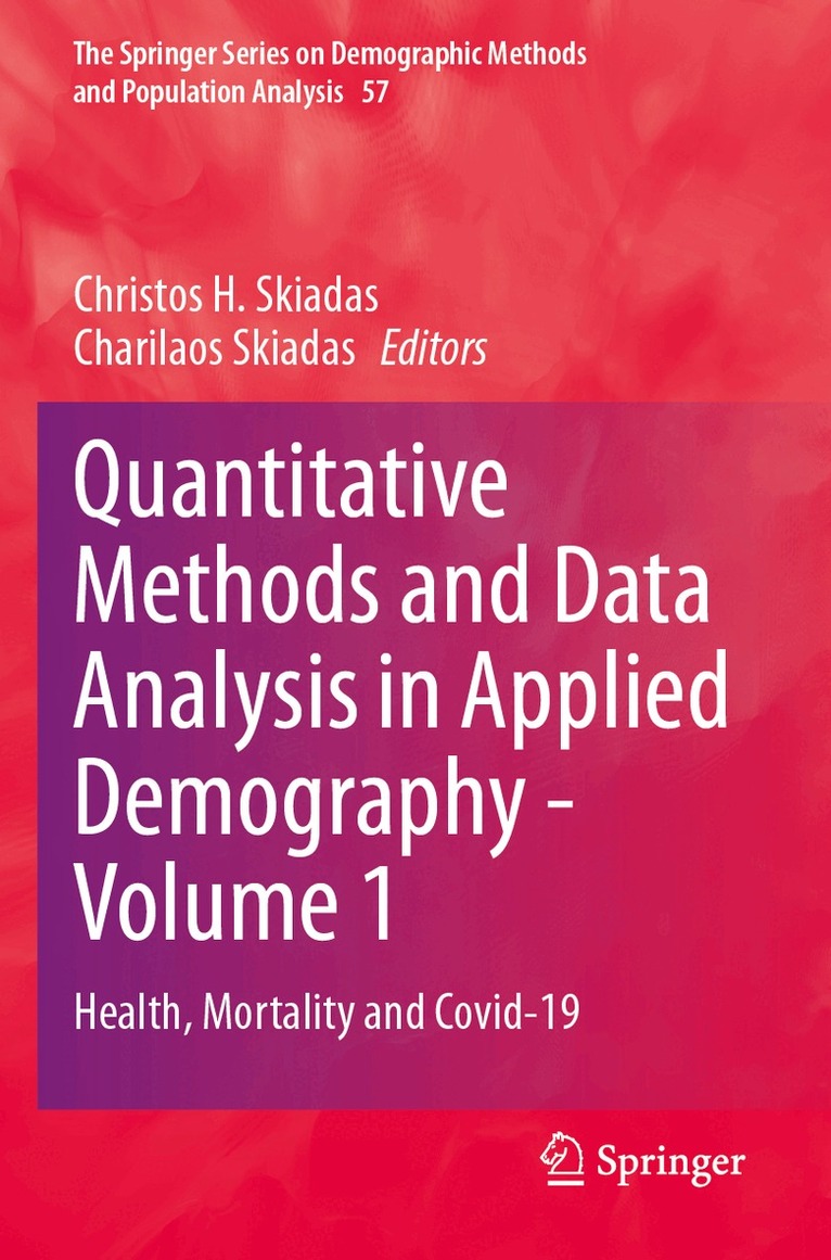 Christos H. Skiadas, Charilaos Skiadas - Quantitative Methods and Data Analysis in Applied Demography - Volume 1, Häftad