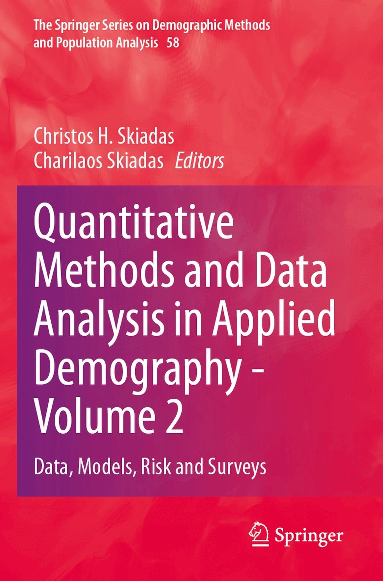 Christos H. Skiadas, Charilaos Skiadas - Quantitative Methods and Data Analysis in Applied Demography - Volume 2, Häftad. Tillgänglighet: Lägg i varukorg