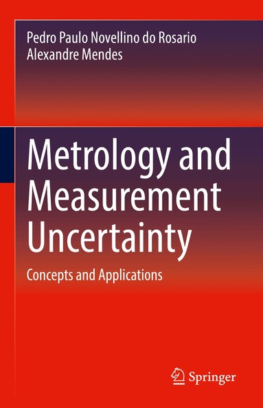 Pedro Paulo Novellino do Rosario, Alexandre Mendes - Metrology and Measurement Uncertainty, Inbunden