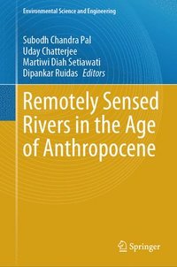 bokomslag Remotely Sensed Rivers in the Age of Anthropocene