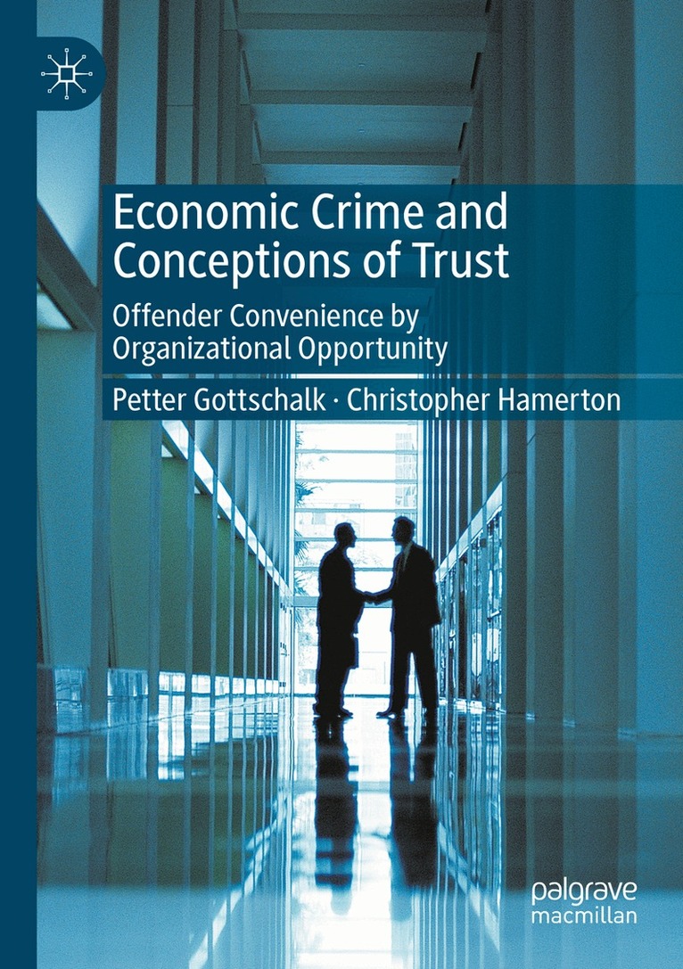 Petter Gottschalk, Christopher Hamerton - Economic Crime and Conceptions of Trust, Häftad