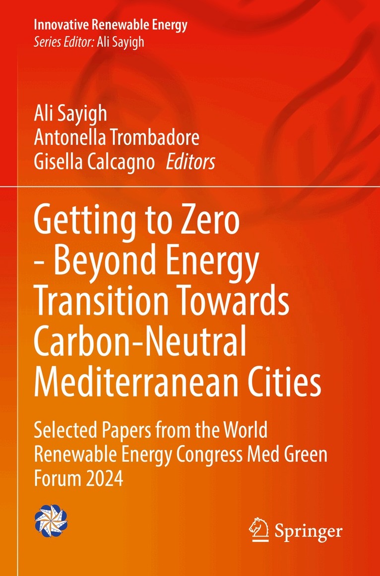 Ali Sayigh, Antonella Trombadore, Gisella Calcagno - Getting to Zero - Beyond Energy Transition Towards Carbon-Neutral Mediterranean Cities, Häftad