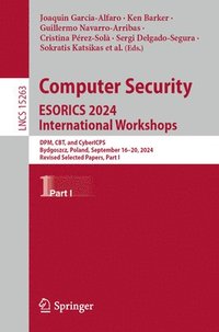 bokomslag Computer Security. ESORICS 2024 International Workshops