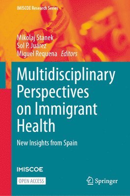 bokomslag Multidisciplinary Perspectives on Immigrant Health