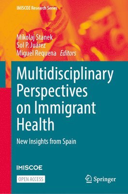 Multidisciplinary Perspectives on Immigrant Health 1