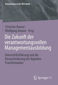 bokomslag Die Zukunft der verantwortungsvollen Managementausbildung