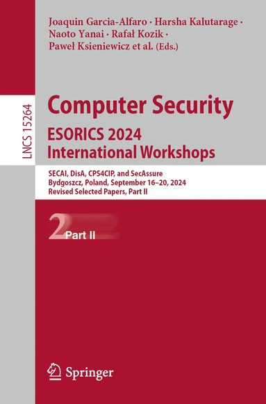 bokomslag Computer Security. ESORICS 2024 International Workshops