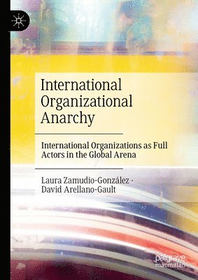 International Organizational Anarchy 1