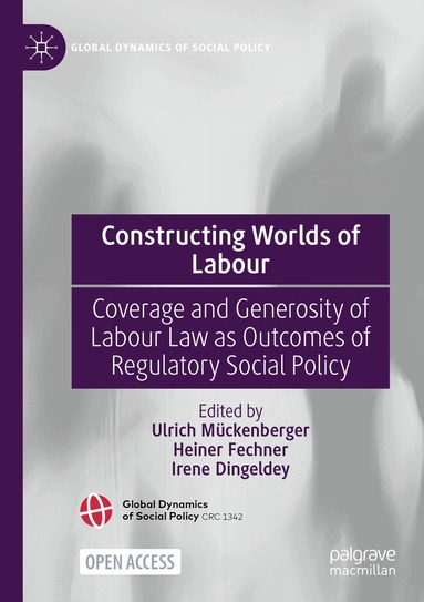 Ulrich Mückenberger, Heiner Fechner, Irene Dingeldey - Constructing Worlds of Labour, Häftad