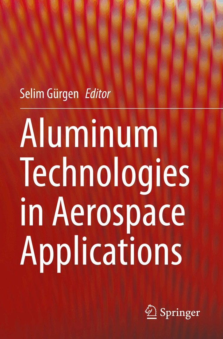Selim Gürgen - Aluminum Technologies in Aerospace Applications, Häftad
