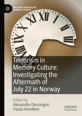 bokomslag Terrorism in Memory Culture: Investigating the Aftermath of July 22 in Norway