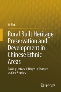 bokomslag Rural Built Heritage Preservation and Development in Chinese Ethnic Areas