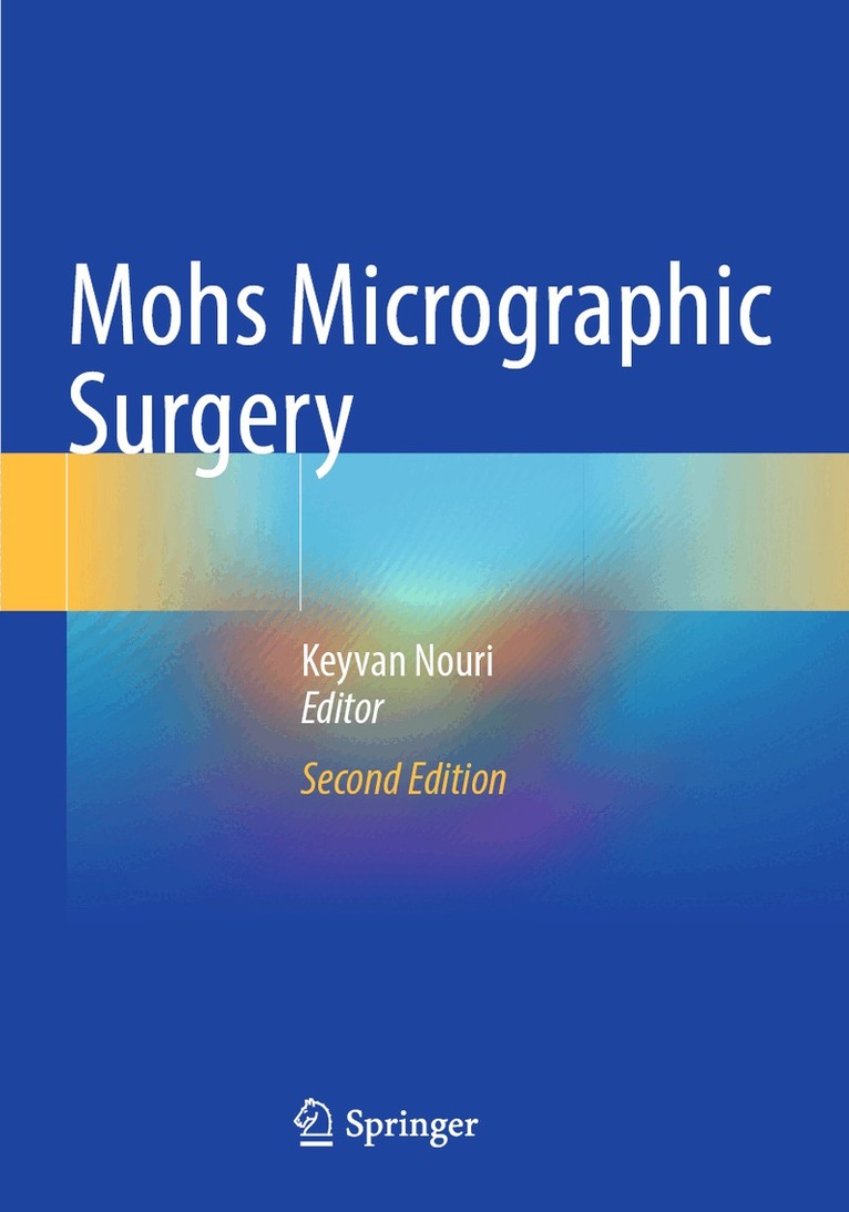 Keyvan Nouri - Mohs Micrographic Surgery, Häftad