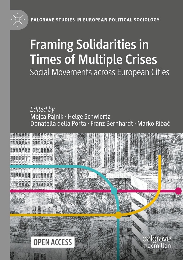 Mojca Pajnik, Helge Schwiertz, Donatella della Porta, Franz Bernhardt, Marko Ribać - Framing Solidarities in Times of Multiple Crises, Häftad