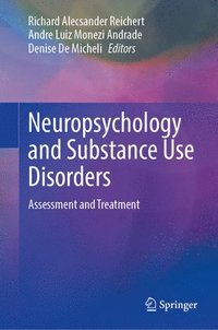 bokomslag Neuropsychology and Substance Use Disorders