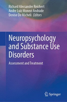 Neuropsychology and Substance Use Disorders 1