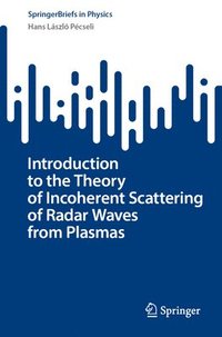 bokomslag Introduction to the Theory of Incoherent Scattering of Radar Waves from Plasmas