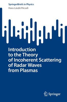 bokomslag Introduction to the Theory of Incoherent Scattering of Radar Waves from Plasmas