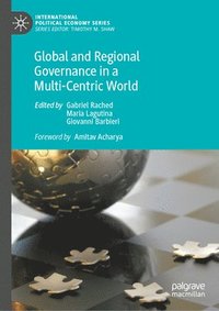 bokomslag Global and Regional Governance in a Multi-Centric World