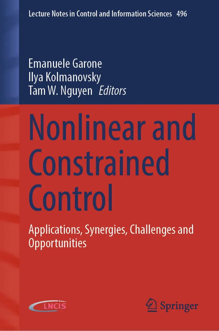 Emanuele Garone, Ilya Kolmanovsky, Tam W. Nguyen - Nonlinear and Constrained Control, Häftad. Tillgänglighet: Lägg i varukorg