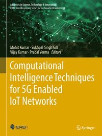 bokomslag Computational Intelligence Techniques for 5G Enabled IoT Networks