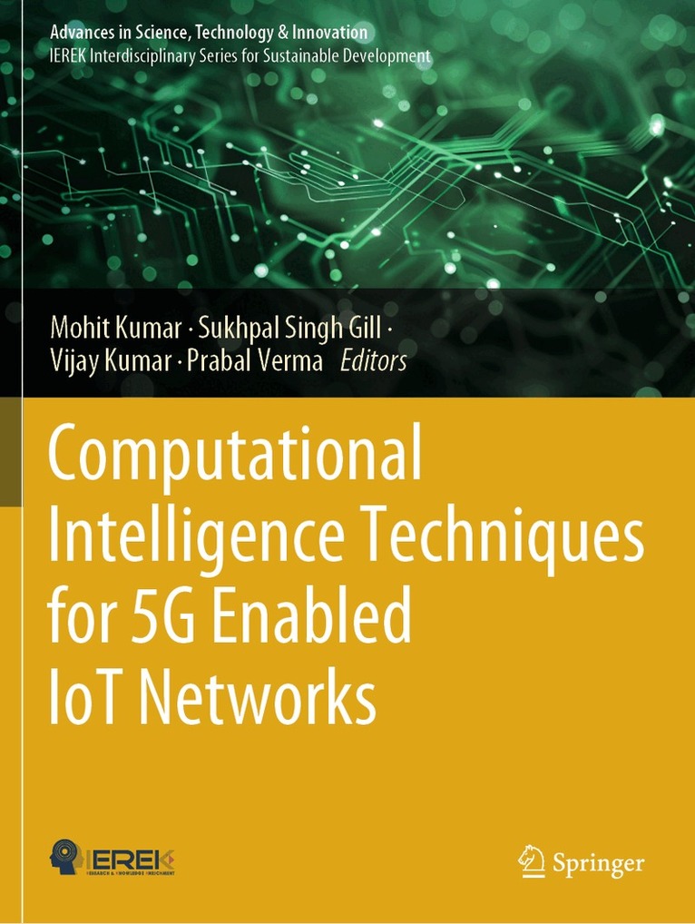 Mohit Kumar, Sukhpal Singh Gill, Vijay Kumar, Prabal Verma - Computational Intelligence Techniques for 5G Enabled IoT Networks, Häftad