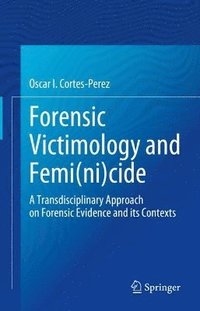 bokomslag Forensic Victimology and Femi(ni)cide