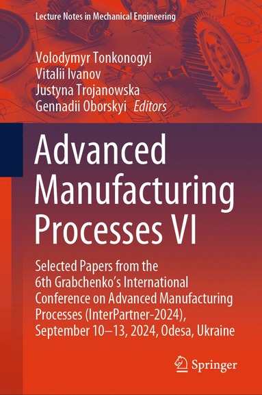 bokomslag Advanced Manufacturing Processes VI