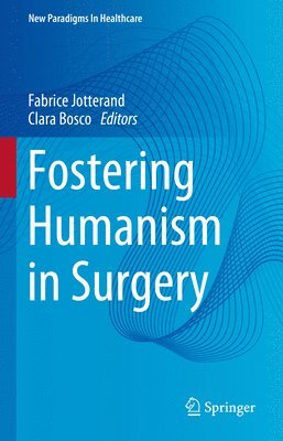 bokomslag Fostering Humanism in Surgery