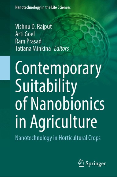 Vishnu D. Rajput, Arti Goel, Ram Prasad, Tatiana Minkina - Contemporary Suitability of Nanobionics in Agriculture, Inbunden