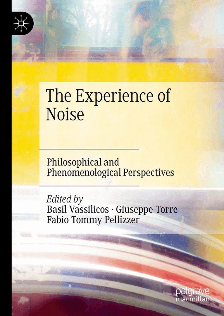 Basil Vassilicos, Giuseppe Torre, Fabio Tommy Pellizzer - Experience of Noise, Inbunden