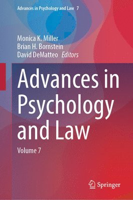 Monica K. Miller, Brian H. Bornstein, David DeMatteo, David Dematteo - Advances in Psychology and Law, Inbunden
