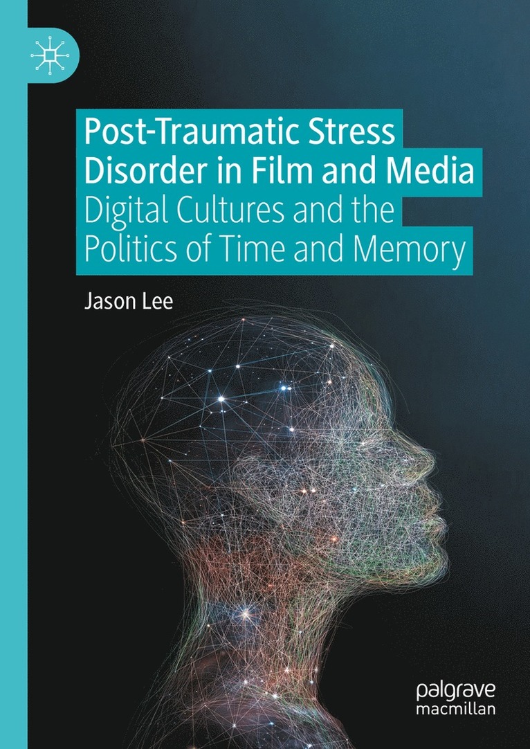 Jason Lee - Post-Traumatic Stress Disorder in Film and Media, Inbunden