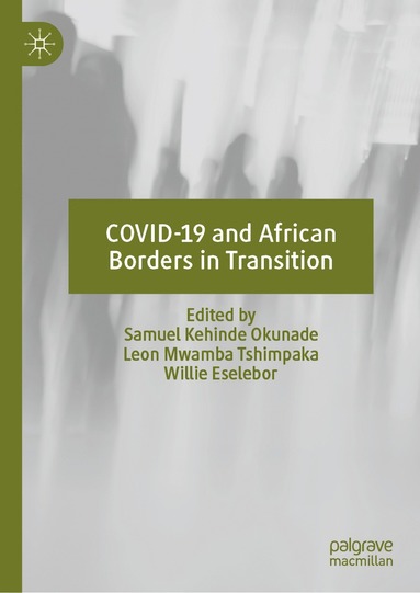 bokomslag COVID-19 and African Borders in Transition