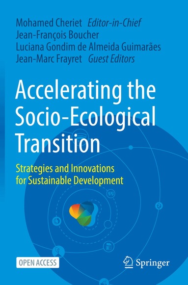 Mohamed Cheriet, Jean-François Boucher, Luciana Gondim de Almeida Guimarães, Jean-Marc Frayret - Accelerating the Socio-Ecological Transition, Häftad
