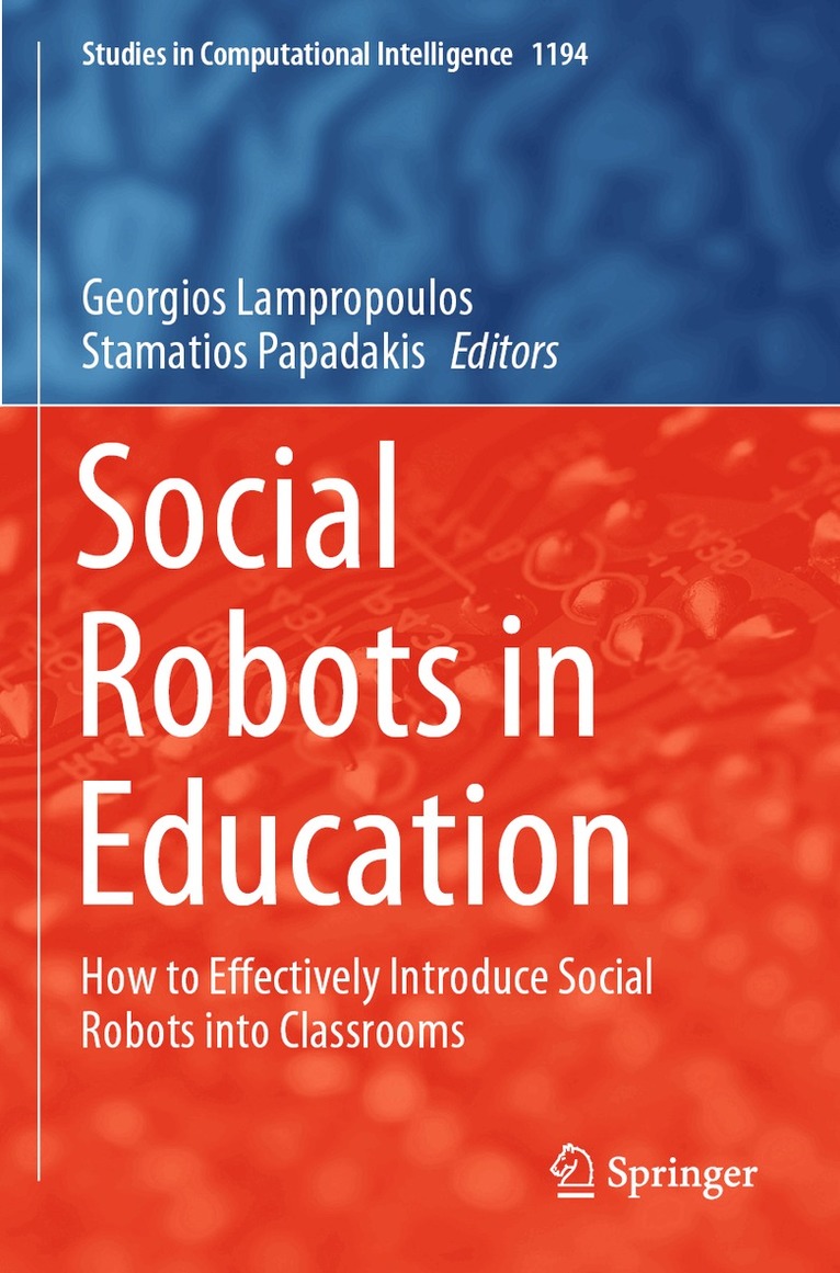 Georgios Lampropoulos, Stamatios Papadakis - Social Robots in Education, Häftad