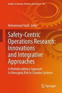 bokomslag Safety-Centric Operations Research: Innovations and Integrative Approaches