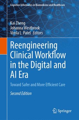 Reengineering Clinical Workflow in the Digital and AI Era 1