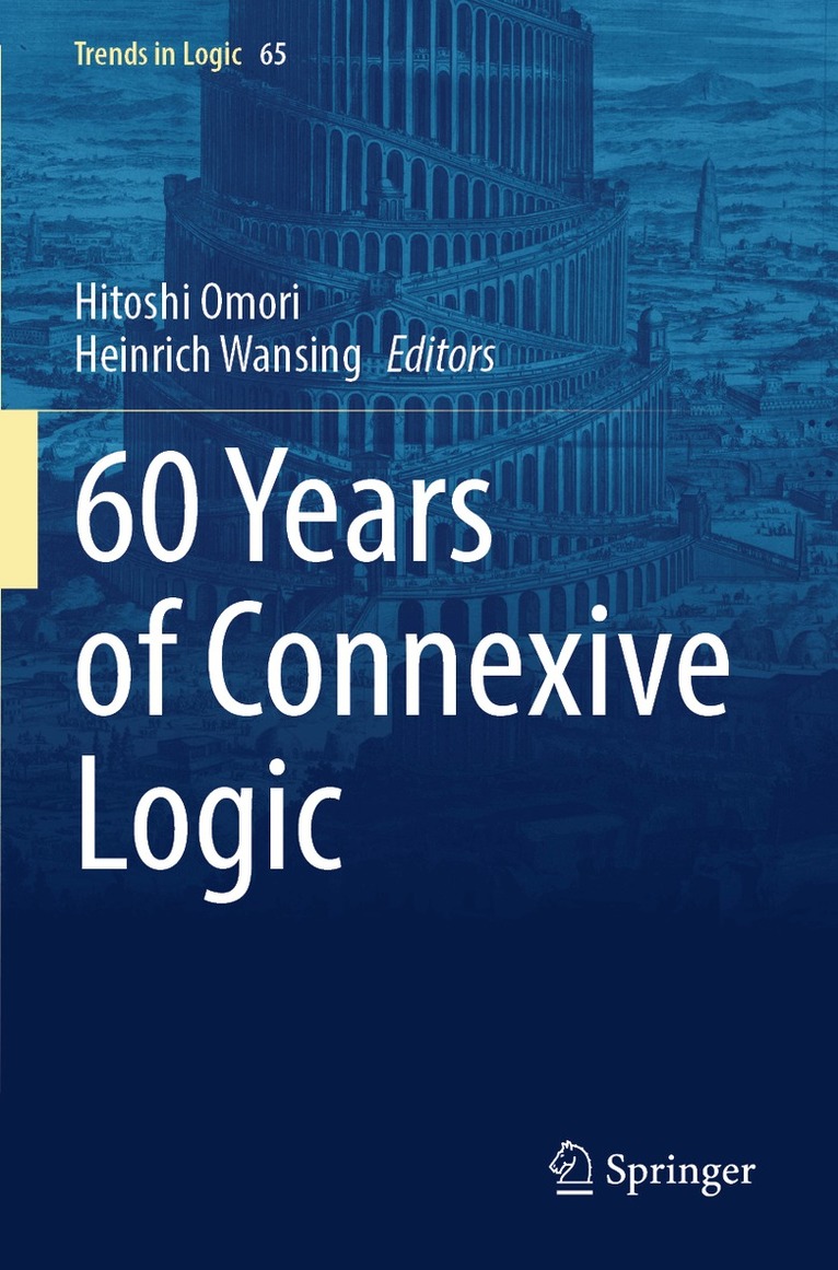 Hitoshi Omori, Heinrich Wansing - 60 Years of Connexive Logic, Häftad