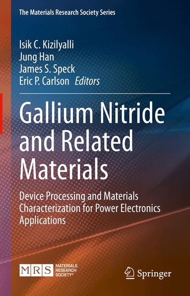 Isik C. Kizilyalli, Jung Han, James S. Speck, Eric P. Carlson - Gallium Nitride and Related Materials, Inbunden