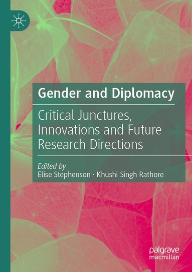 Elise Stephenson, Khushi Singh Rathore - Gender and Diplomacy, Häftad