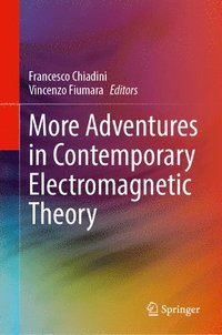 bokomslag More Adventures in Contemporary Electromagnetic Theory