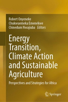 bokomslag Energy Transition, Climate Action and Sustainable Agriculture